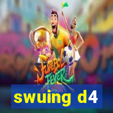 swuing d4